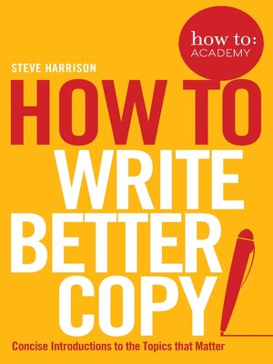 cover image of How To Write Better Copy